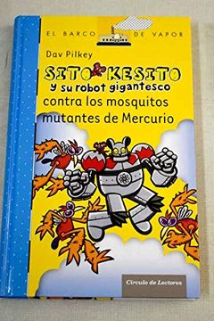 portada Sito Kesito y su Robot Gigantesco Contra los Mosquitos Mutantes de Mercurio