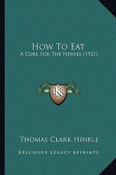 portada how to eat: a cure for the nerves (1921) (en Inglés)