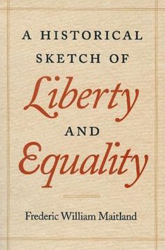 portada a historical sketch of liberty and equality: as ideals of english political philosophy from the time of hobbes to the time of coleridge (en Inglés)
