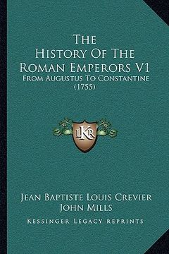 portada the history of the roman emperors v1: from augustus to constantine (1755) (en Inglés)