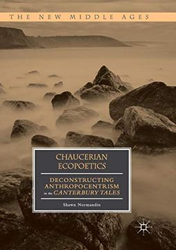 portada Chaucerian Ecopoetics: Deconstructing Anthropocentrism in the Canterbury Tales (The new Middle Ages) 