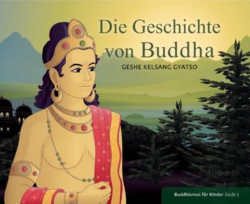 portada Die Geschichte von Buddha: Buddhismus für Kinder Stufe 2 (en Alemán)