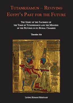 portada Tutankhamun: Reviving Egypts Past for the Future (Living Human Heritage)