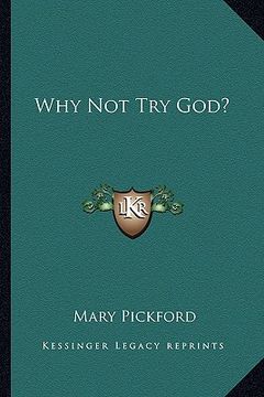 portada why not try god? (in English)