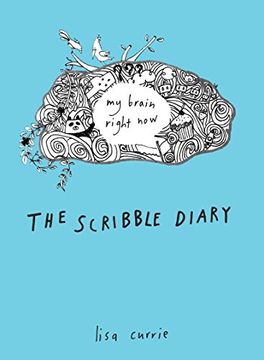 portada The Scribble Diary: My Brain Right now (en Inglés)