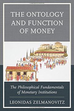 portada The Ontology and Function of Money: The Philosophical Fundamentals of Monetary Institutions (Capitalist Thought: Studies in Philosophy, Politics, and Economics) (in English)