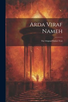 portada Arda Viraf Nameh: The Original Pahlavi Text (en Inglés)