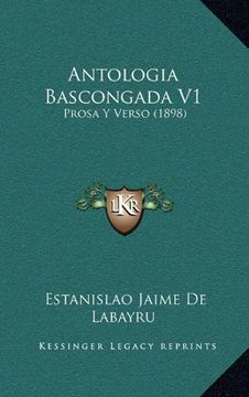 portada Antologia Bascongada v1: Prosa y Verso (1898)