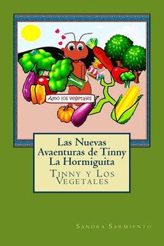 portada Las Nuevas Avaenturas de Tinny La Hormiguita: Tinny y Los Vegetales