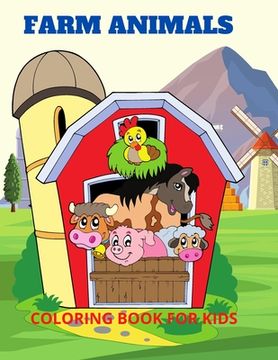 portada Farm Animals- Coloring Book for kids: Amazing Farm Animals Coloring Book for Kids, Age:4-8Deeas (en Inglés)