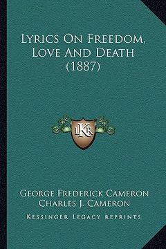 portada lyrics on freedom, love and death (1887)