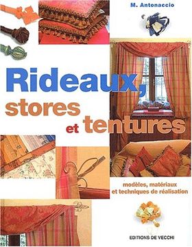 portada Rideaux, Stores et Tentures. Modèles, Matériaux et Techniques de Réalisation