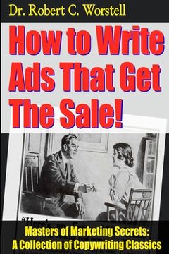 portada How to Write Ads That Get The Sale! (in English)