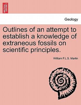 portada outlines of an attempt to establish a knowledge of extraneous fossils on scientific principles. (en Inglés)