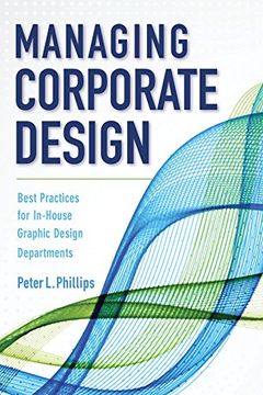 portada Managing Corporate Design: Best Practices for In-House Graphic Design Departments (en Inglés)