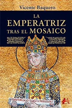 portada La Emperatriz Tras el Mosaico (in Spanish)