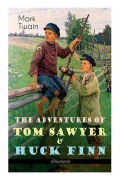 portada The Adventures of Tom Sawyer & Huck Finn (Illustrated): American Classics Series 