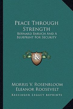portada peace through strength: bernard baruch and a blueprint for security (in English)