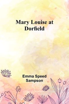 portada Mary Louise at Dorfield (en Inglés)
