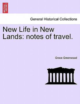 portada new life in new lands: notes of travel. (in English)
