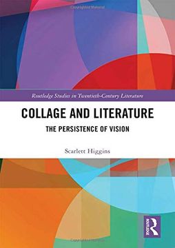 portada Collage and Literature: The Persistence of Vision (Routledge Studies in Twentieth-Century Literature) (en Inglés)