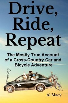 portada Drive, Ride, Repeat: The Mostly True Account of a Cross-Country Car and Bicycle Adventure