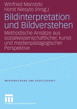 portada Bildinterpretation und Bildverstehen: Methodische Ansätze aus sozialwissenschaftlicher, kunst- und medienpädagogischer Perspektive (Medienbildung und Gesellschaft) (German Edition)
