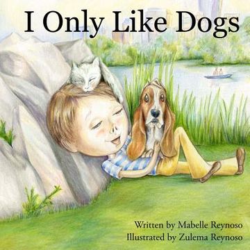 portada I Only Like Dogs (en Inglés)