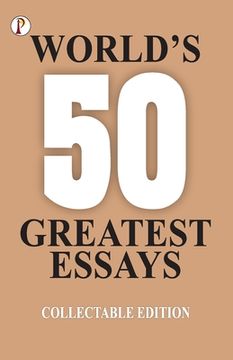 portada 50 World's Greatest Essays (in English)