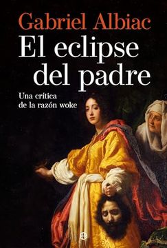 portada El Eclipse del Padre: Una Crítica de la Razón Woke
