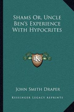 portada shams or, uncle ben's experience with hypocrites (en Inglés)