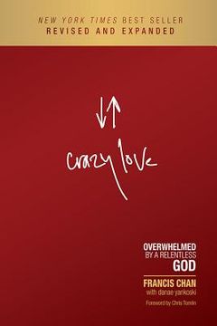 portada crazy love: overwhelmed by a relentless god
