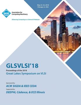 portada Glsvlsi '18: Proceedings of the 2018 on Great Lakes Symposium on Vlsi (en Inglés)