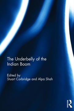 portada The Underbelly of the Indian Boom (en Inglés)
