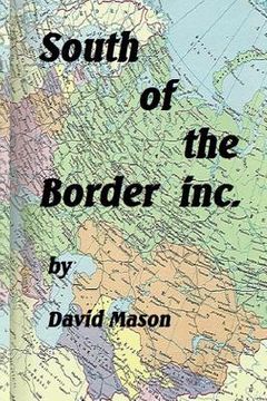 portada South of the Border inc. (in English)