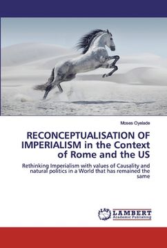portada RECONCEPTUALISATION OF IMPERIALISM in the Context of Rome and the US (en Inglés)