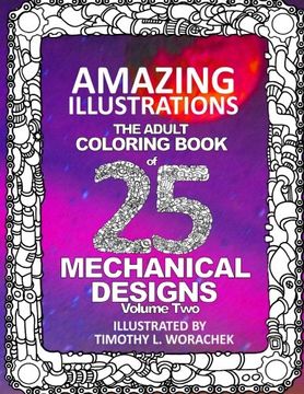 portada Amazing Illustrations of Mechanical Designs-Volume 2: An Adult Coloring Book
