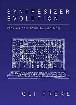 portada Synthesizer Evolution: From Analogue to Digital (And Back) 