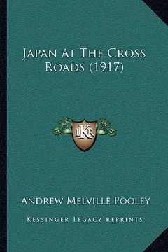 portada japan at the cross roads (1917) (en Inglés)
