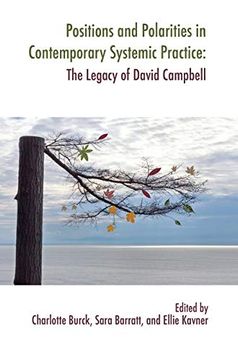 portada Positions and Polarities in Contemporary Systemic Practice: The Legacy of David Campbell (The Systemic Thinking and Practice Series) (en Inglés)