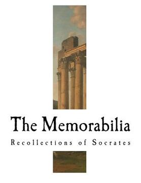 portada The Memorabilia: Recollections of Socrates (en Inglés)