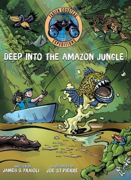 portada Deep Into the Amazon Jungle hc (Fabien Cousteau Expeditions) (en Inglés)