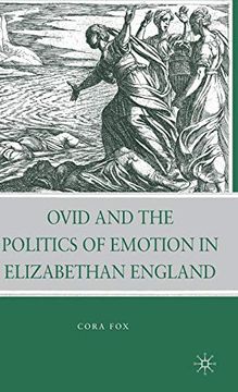 portada Ovid and the Politics of Emotion in Elizabethan England (en Inglés)