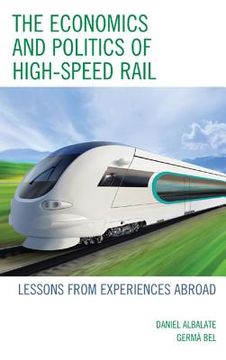 portada the economics and politics of high-speed rail