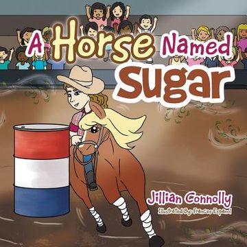 portada A Horse Named Sugar (en Inglés)