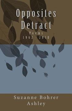 portada Opposites Detract: Poems (en Inglés)