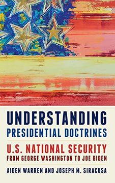 portada Understanding Presidential Doctrines: U. S. National Security From George Washington to joe Biden (en Inglés)