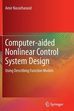 portada Computer-Aided Nonlinear Control System Design: Using Describing Function Models