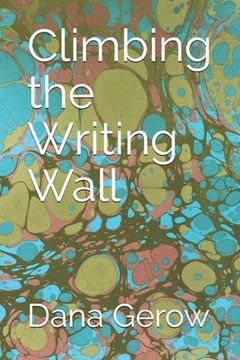 portada Climbing the Writing Wall (en Inglés)