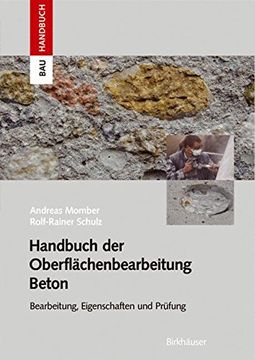 portada Handbuch Der Oberflachenbearbeitung Beton: Bearbeitung - Eigenschaften - Pra1/4fung (Bauhandbuch)